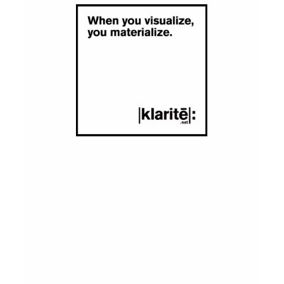 When Youe Visualize, You Materialize Tshirt by QuoteGuy