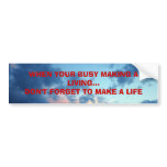 WHEN YOUR BUSY MAKING A LIVING... BUMPER STICKER