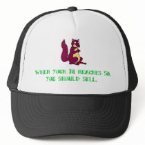 When your IQ reaches 50, you should sell Trucker Hats