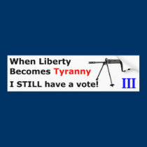 WhenLibertyBecomesTyranny-FAL-A bumper stickers