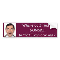 Where do I find a Gonski so that I can give one? Bumper Stickers