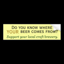Where does your beer come from? bumper stickers