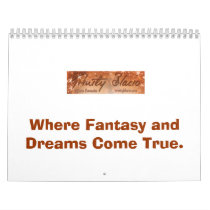 Where Fantasy and Dreams Come True Calendar