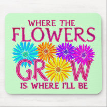 Where Flowers Grow Mousepad