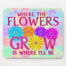 Where Flowers Grow Mousepad
