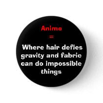 Where hair defies gravity and fabric can do im... buttons by Animeangel09 Where hair defies gravity and fabric can do im... buttons