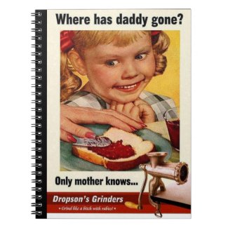 Where has Daddy gone? Notebook