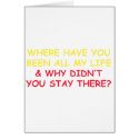 Where have You Been all My Life? cards