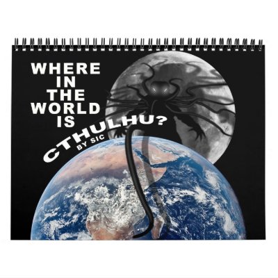 Where in the World is Cthulhu? Wall Calendar by CthulhuCthulhu