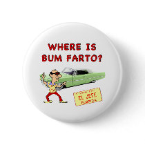 Where is Bum Farto? Pins