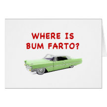 Where is bum farto? greeting cards