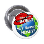 Where is Mitt's Money? Pinback Button