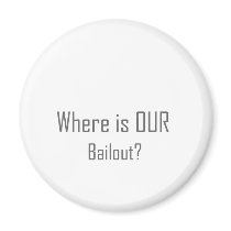 Where is OUR Bailout? Magnets