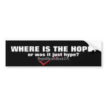 WHERE IS THE HOPE?,... bumper stickers