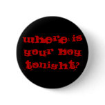 Where isYour boyTonight? buttons