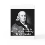 Where liberty is Ben Franklin Quote cards