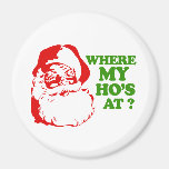 Where my Ho's at 2 Refrigerator Magnets