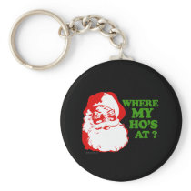 Where my ho's at? keychain