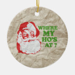 WHERE MY HO'S AT ORNAMENT