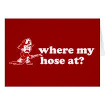where my hose at? cards