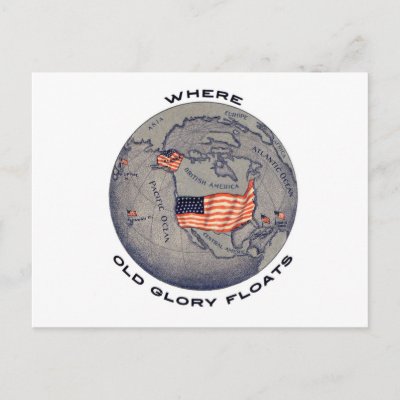 Where Old Glory Floats - Map Where Flag Our Waves Post Cards
