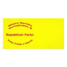 Where Racists, Homophobes, & Hate Photo Card Template