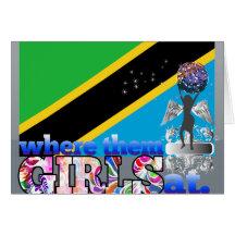 Where them Tanzanian girls at? Card