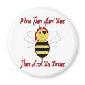 Where There Arrr! Bees Magnet