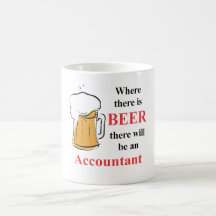 Where there is Beer - accountant Mug