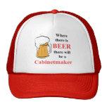 Where there is Beer - Cabinetmaker Hat
