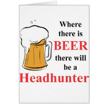 Where there is Beer - Headhunter Cards