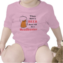 Where there is Beer - Headhunter Shirts