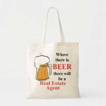 Where there is Beer - Real estate Agent Tote Bags