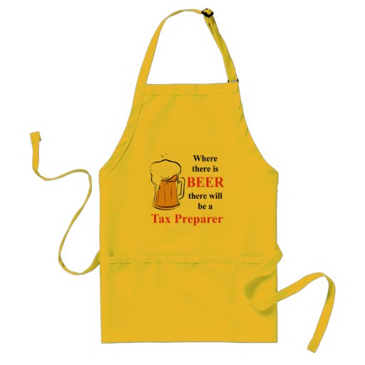 Where there is Beer - Tax Preparer Aprons
