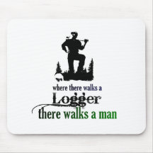 Where There Walks a Logger Mousepad