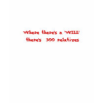 Where there's a 'WILL' there's 300 relatives t-shirts by PS_DESIGNS Where there's a 'WILL' there's 300 relatives t-shirts