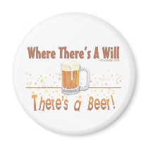 Where There's A Will, There's a Beer! magnets