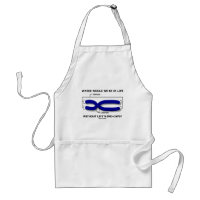 Where Would We Be In Life Without Life's End Caps? Adult Apron