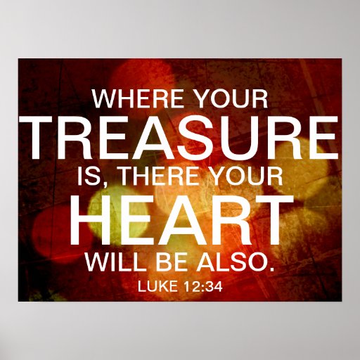 Where your treasure is bible verse poster  Zazzle