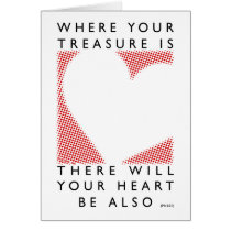 Where your treasure is... card cards