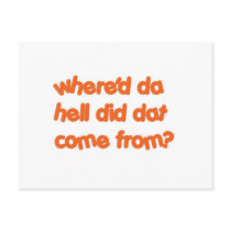 "Where'd Da Hell...?" Horizonal Postcard