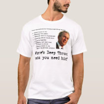 Where's Deep Throat when you need him? t-shirts by BrandonStarr Where's Deep Throat when you need him? t-shirts
