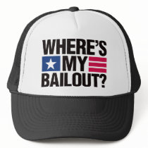 Wheres My Bailout - Black Trucker Hats