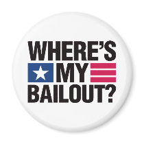 Wheres My Bailout - Black Magnets