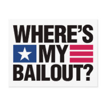 Wheres My Bailout - Black postcards by visualnewbie Wheres My Bailout - Black postcards