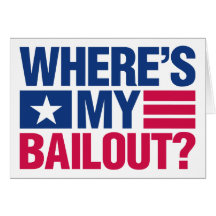 Wheres My Bailout - Red and Blue Greeting Card