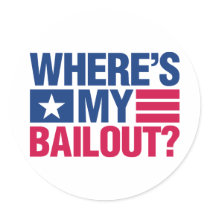 Wheres My Bailout - Red and Blue Sticker