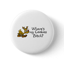 Wheres My Cookies Bitch Reindeer buttons