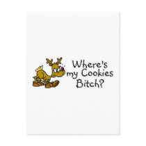 Wheres My Cookies Bitch Reindeer Postcards