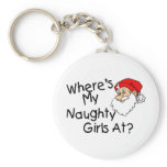 Wheres My Naughty Girls At Key Chain